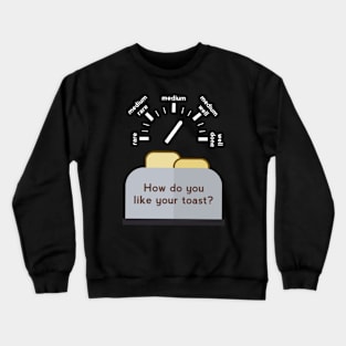 Toast Doneness Chart Crewneck Sweatshirt